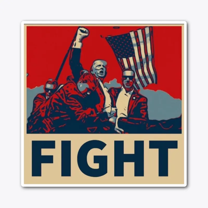 Fight for TRUMP!